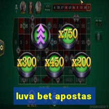 luva bet apostas